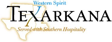 TEXARKANA WESTERN SPIRIT SERVED WITH SOUTHERN HOSPITALITY