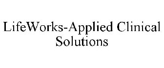 LIFEWORKS-APPLIED CLINICAL SOLUTIONS