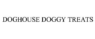 DOGHOUSE DOGGY TREATS