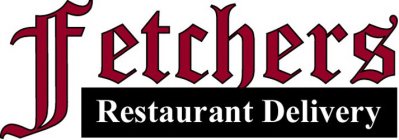 FETCHERS RESTAURANT DELIVERY