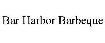 BAR HARBOR BARBEQUE