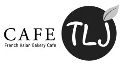 TLJ CAFE FRENCH ASIAN BAKERY CAFE
