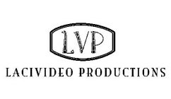 LVP LACIVIDEO PRODUCTIONS