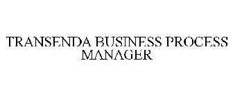 TRANSENDA BUSINESS PROCESS MANAGER