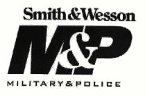 SMITH & WESSON M&P MILITARY & POLICE