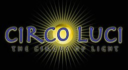CIRCO LUCI THE CIRCUS OF LIGHT
