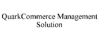 QUARKCOMMERCE MANAGEMENT SOLUTION