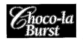 CHOCO-LA BURST