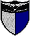 VIP AUTOMOTIVE BOUTIQUE