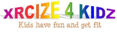 XRCIZE 4 KIDZ KIDS HAVE FUN AND GET FIT