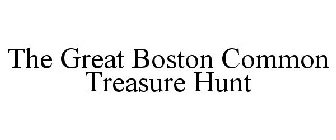 THE GREAT BOSTON COMMON TREASURE HUNT