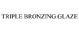 TRIPLE BRONZING GLAZE