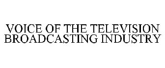 VOICE OF THE TELEVISION BROADCASTING INDUSTRY