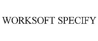 WORKSOFT SPECIFY