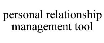 PERSONAL RELATIONSHIP MANAGEMENT TOOL