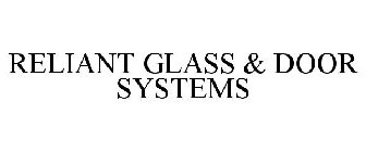 RELIANT GLASS & DOOR SYSTEMS