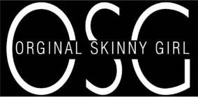 OSG ORIGINAL SKINNY GIRL