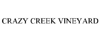 CRAZY CREEK VINEYARD