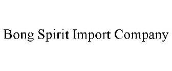 BONG SPIRIT IMPORT COMPANY