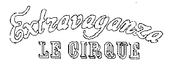 ENTRAVAGANZA LE CIRQUE