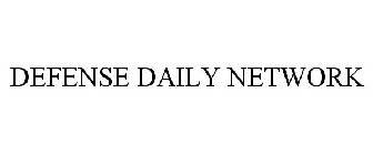 DEFENSE DAILY NETWORK
