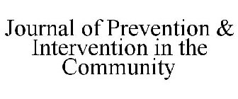 JOURNAL OF PREVENTION & INTERVENTION IN THE COMMUNITY