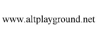 WWW.ALTPLAYGROUND.NET