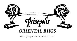 PERSEPOLIS ORIENTAL RUGS WHERE QUALITY & VALUE GO HAND IN HAND.