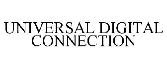 UNIVERSAL DIGITAL CONNECTION