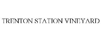TRENTON STATION VINEYARD