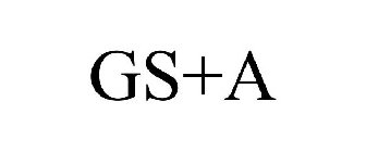 GS+A