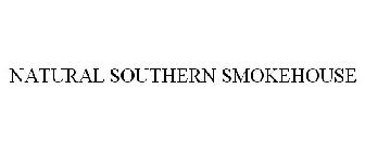 NATURAL SOUTHERN SMOKEHOUSE