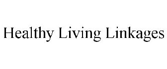 HEALTHY LIVING LINKAGES
