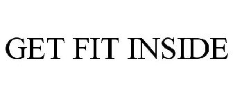 GET FIT INSIDE