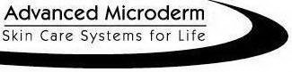 ADVANCED MICRODERM SKIN CARE SYSTEMS FOR LIFE