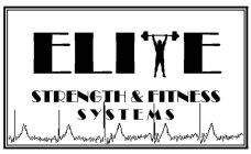 ELITE STRENGTH & FITNESS SYSTEMS