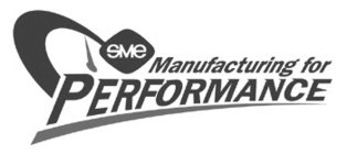 SME MANUFACTURING FOR PERFORMANCE