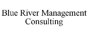 BLUE RIVER MANAGEMENT CONSULTING