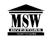 MSW INVESTORS INCORPORATED