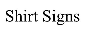 SHIRT SIGNS