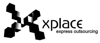 X XPLACE EXPRESS OUTSOURCING