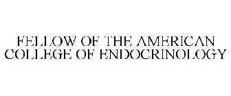 FELLOW OF THE AMERICAN COLLEGE OF ENDOCRINOLOGY