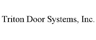 TRITON DOOR SYSTEMS, INC.