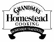 GRANDMA'S HOMESTEAD COOKING HOMEMADE TRADITIONS