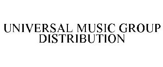 UNIVERSAL MUSIC GROUP DISTRIBUTION