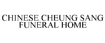 CHINESE CHEUNG SANG FUNERAL HOME