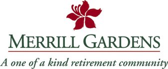 MERRILL GARDENS A ONE OF A KIND RETIREMENT COMMUNITY