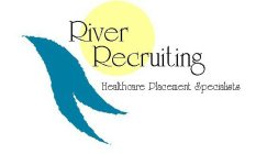 RIVER RECRUITING HEALTHCARE PLACEMENT SPECIALISTS
