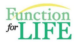 FUNCTION FOR LIFE