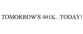 TOMORROW'S 401K...TODAY!